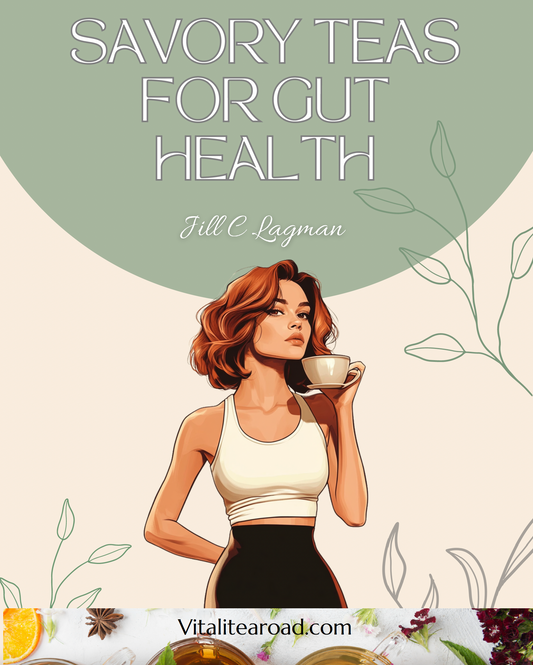SAVORY TEAS FOR GUT HEALTH